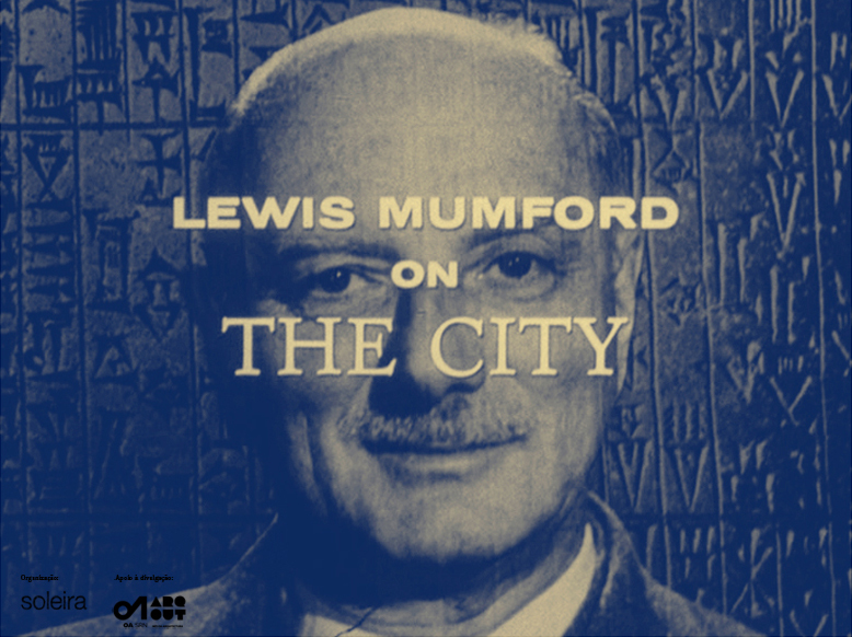 Lewis Mumford on the city